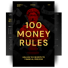 100 MONEY RULES: Unlock the Secrets to Financial Freedom (ebook)